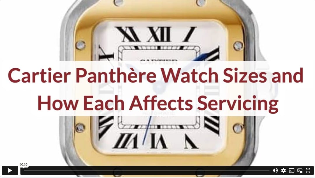 Cartier Panthère Watch Sizes and How Each Affects Servicing
