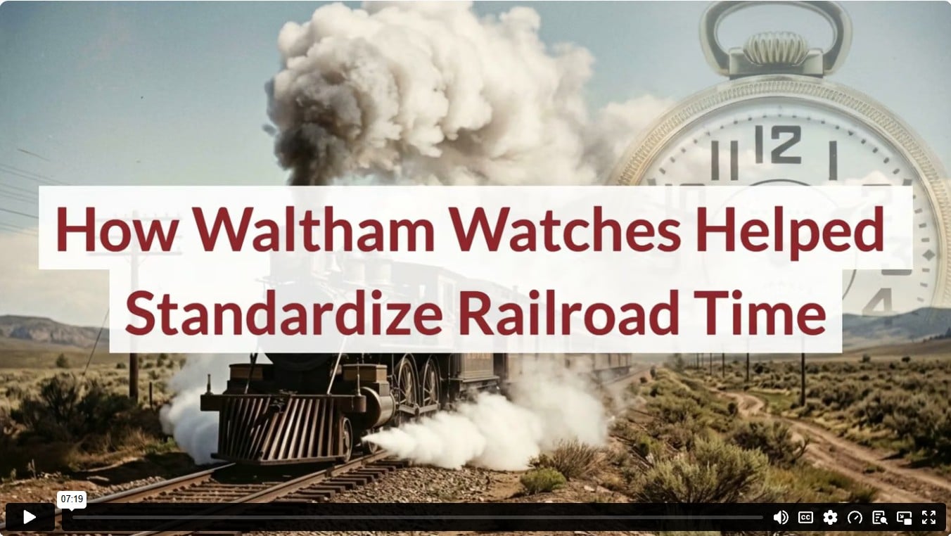 How Waltham Watches Helped Standardize Railroad Time